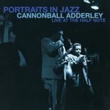 Portraits Cannonball Adderley Portraits In Jazz - Live At The Half Note CD