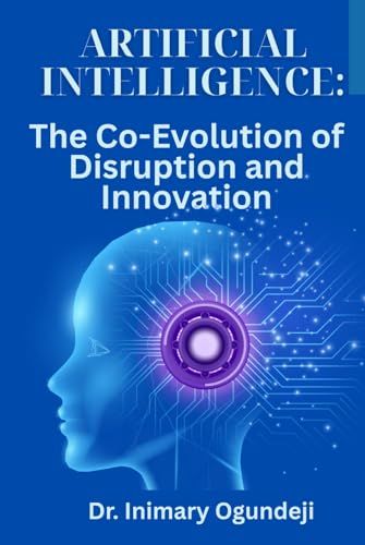 Artificial Intelligence: The Co-Evolution of Disruption and Innovation