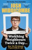 Watching Bonnier Books UK Watching Neighbours Twice a Day...: How ’90s TV (Almost) Prepared Me For Life