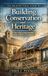 The Architectural Guide to Building Conservation and Heritage: Retrofitting with Purpose, Boosting Performance, Preserving Aesthetics
