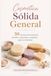 Cosmética Sólida General: 30 recetas de productos faciales, corporales y capilares para tu bienestar