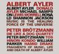 Sonic Rendezvous Albert Ayler & Peter Brötzmann - Music Is The Healing Force Of The Universe | Fragments Of Music, Life And Death Of Albert Ayler (2 CD)
