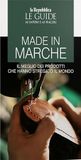 Made Gedi Made in Marche. Il meglio dei prodotti che hanno stregato il mondo