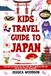 Kids Travel Guide to Japan