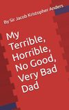 My Terrible, Horrible, No Good, Very Bad Dad
