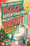 Der tiptop Der ultimative Klo-Adventskalender für die Braut