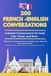 Conversational French Dialogues: 200 Bilingual Conversations and Vocabulary Lists for Daily Life, Travel, and Fluency