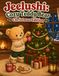 Jeelushi: Cozy Teddy Bear Christmas Edition Coloring Book