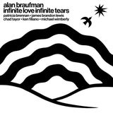 Infinite Alan Braufman - Infinite Love Infinite Tears (CD)
