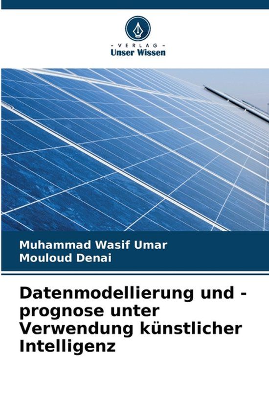 Datenmodellierung Verlag Unser Wissen Datenmodellierung und -prognose unter Verwendung künstlicher Intelligenz