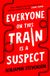 Everyone Penguin Books Limited Everyone On This Train Is A Suspect Paperback
