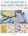 Fat Guild Of Master Craftsman Publications Ltd Fat Quarter: One-Piece Projects