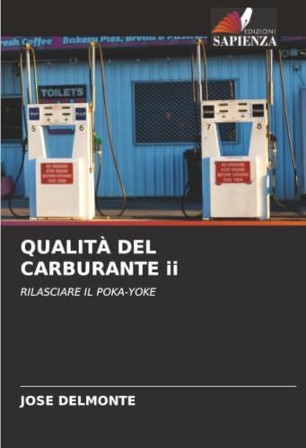QUALITÀ DEL CARBURANTE ii: RILASCIARE IL POKA-YOKE