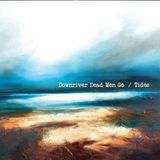 Coast2Coast Downriver Dead Men Go - Tides (CD)
