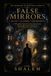 FALSE MIRRORS: Belief • Illusion • Discernment