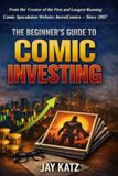 The Beginner’s Guide to Comic Investing: How to Spot Trends in Comics Before Everyone Else