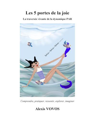 Les 5 portes de la joie: La traversée vivante de la dynamique PAR