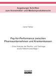 Pay-for-Performance Shaker Verlag Pay-for-Performance zwischen Pharmaunternehmen und Krankenkassen