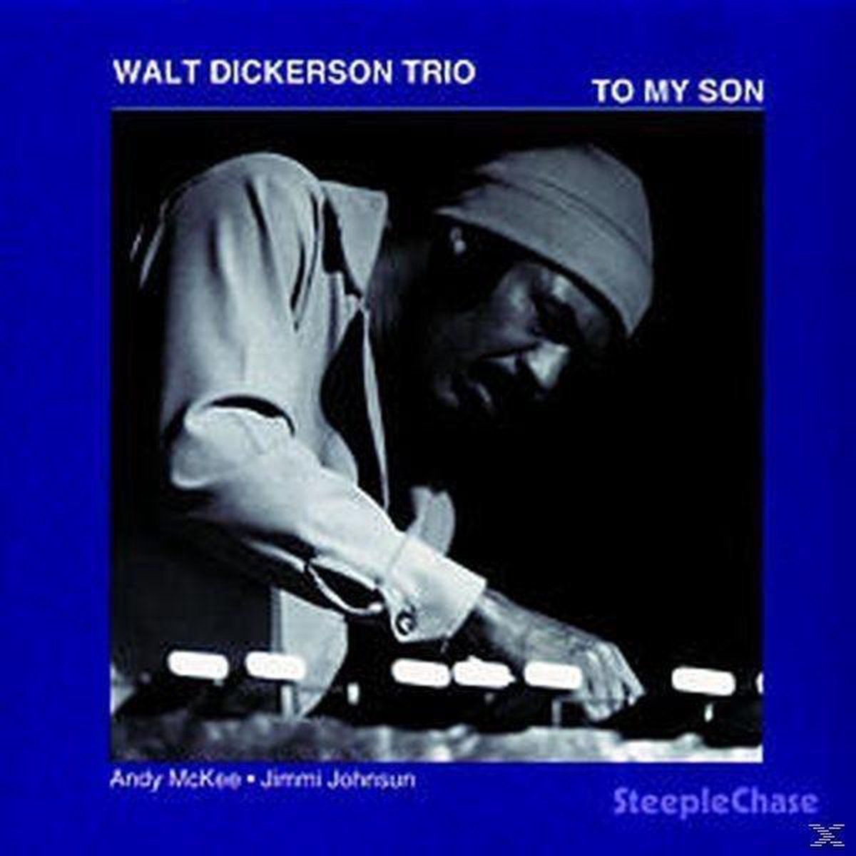 Music&Words Dickerson Walt Trio: To My Son (CD)
