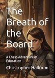 The Independently Published The Breath of the Board
