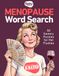 Menopause Word Search Edition 1: 50 Sweary Puzzles for Hot Flushes — A Funny Adult Activity Book for Perimenopause and Menopause Survival