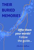Their Buried Memories: Offer them your words! Follow the guide...
