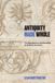 Antiquity Johns Hopkins University Press Singleton Center Books in Premodern Europe- Antiquity Made Whole Hardcover