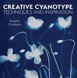 Creative The Crowood Press Ltd Creative Cyanotype Paperback