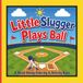 Little Slugger Plays Ball: A Read Along Coloring & Activity Book