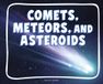 Comets, Pebble Books Knowledge Builders: Discover Space!- Comets, Meteors, and Asteroids