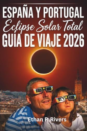 ESPANA Y PORTUGAL ECLIPSE SOLAR TOTAL GUIA DE VIAJE 2026 kopen ...