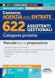 Concorso Agenzia delle Entrate: 622 assistenti gestionali. Categorie protette. Manuale per la preparazione. Con espansioni semplificate. Con software per la simulazione della prova