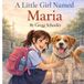 A LTTLE GIRL NAMED MARIA