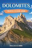 DOLOMITES TRAVEL GUIDE 2026