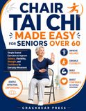 Chair Tai Chi Made Easy for Seniors Over 60