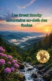 Les Libri GmbH Les Great Smoky Mountains au-delà des foules: Trésors cachés, routes panoramiques, chutes d'eau, sentiers tranquilles, expériences locales et conseils ... astucieux pour une aventure inoubliable