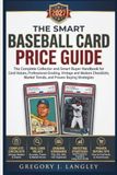 THE SMART BASEBALL CARD PRICE GUIDE 2027