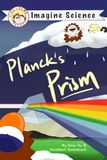 Planck's Prism: Optical Physics For Kids