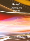 Grand Lightplay Series