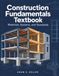 Construction Fundamentals Textbook: Materials, Systems, and Standards