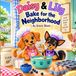 Daisy & Lily Bake for the Neighborhood