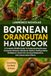 BORNEAN ORANGUTAN HANDBOOK: A Complete Wildlife Guide To Understanding Bornean Orangutan Behavior, Rainforest Habitat, Feeding Habits, Intelligence, ... Adaptations, And Conservation Efforts