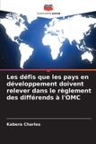 Les Editions Notre Savoir Les défis que les pays en développement doivent relever dans le règlement des différends à l'OMC Paperback