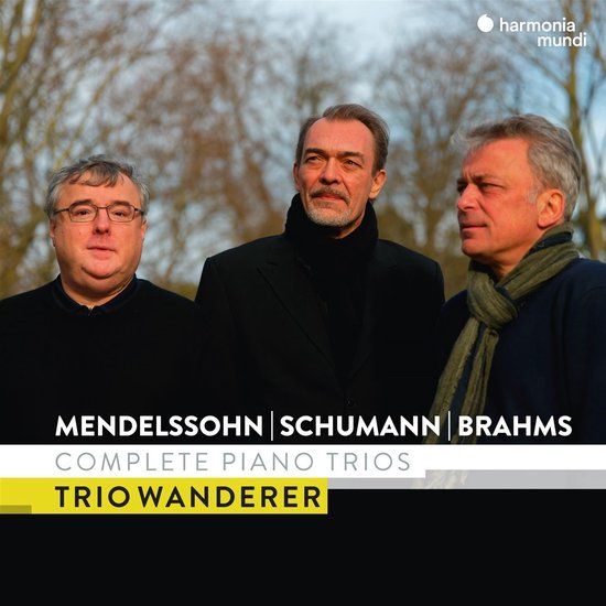 Mendelssohn/Schumann Trio Wanderer Mendelssohn Schumann & Brahms Complete Piano Trios (3 CD)