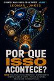 Por Independently Published Por Que Isso Acontece?: 1000 perguntas curiosas e respostas surpreendentes sobre o mundo, o corpo, a ciência, a história, os animais e a vida cotidiana Paperback