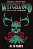 The Shadow of the Witchlord: First Saga of the Grimblade: 1