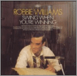 Williams, Robbie Swing When You're Winning