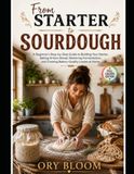 From Starter to Sourdough