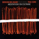 Music&Words Bergen Big Band Feat. The Core - Meditations On Coltrane (CD)