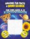 Amazing Fun Facts and Word Search for Kids Ages 8–12